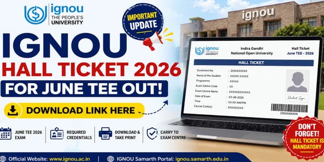 IGNOU Hall Ticket 2026 for June TEE Out; Download Link Here